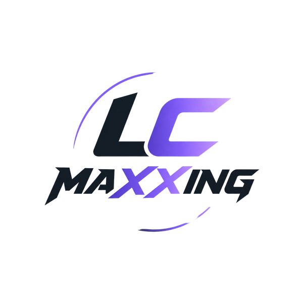 LC MAXXING